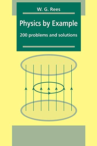 Beispielbild fr Physics by Example : 200 Problems and Solutions zum Verkauf von Better World Books