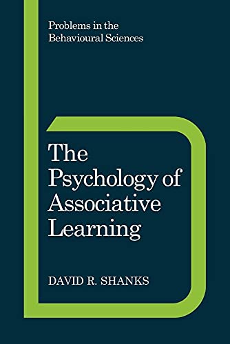 Imagen de archivo de Psychology of Associative Learning: 13 (Problems in the Behavioural Sciences, Series Number 13) a la venta por WorldofBooks