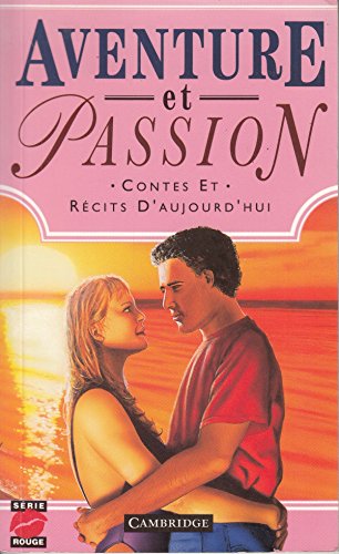Imagen de archivo de Aventure et passion: Contes et r a la venta por Robinson Street Books, IOBA