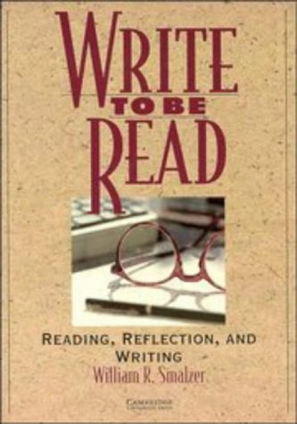 Beispielbild fr Write to Be Read : Reading, Reflection, and Writing zum Verkauf von Better World Books