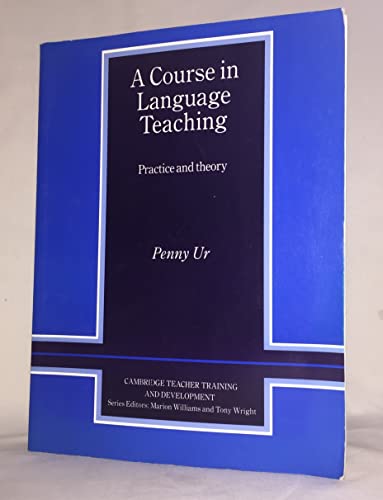 Stock image for A Course in Language Teaching: Practice and Theory: Trainer's Handbook (Cambridge Teacher Training & Development): Practice of Theory (Cambridge Teacher Training and Development) for sale by AwesomeBooks