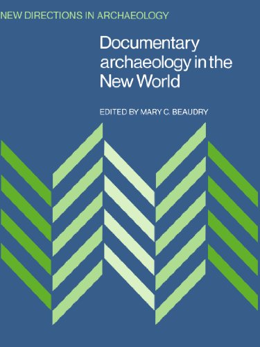 Stock image for Documentary Archaeology in the New World (New Directions in Archaeology) for sale by Irish Booksellers