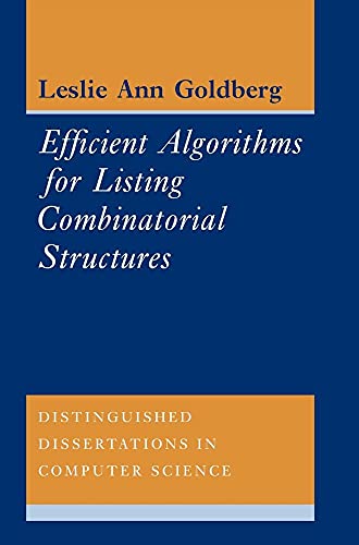 Stock image for Efficient Algorithms for Listing Combinatorial Structures (Distinguished Dissertations in Computer Science, Series Number 5) for sale by HPB-Red