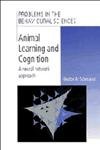 Animal Learning and Cognition - A Neural Network Approach