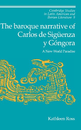The baroque narrative of Carlos de Sigüenza y Góngora.