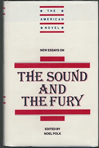 9780521451147: New Essays on The Sound and the Fury (The American Novel)