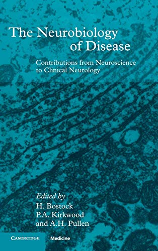 Stock image for The Neurobiology of Disease : Contributions from Neuroscience to Clinical Neurology for sale by Better World Books