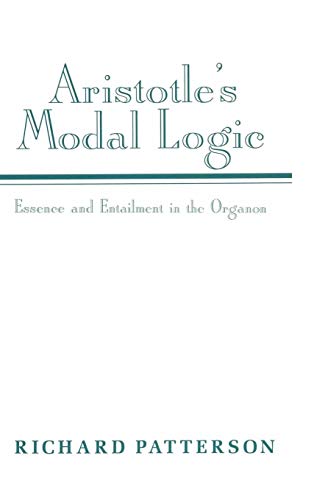 9780521451680: Aristotle's Modal Logic: Essence and Entailment in the Organon