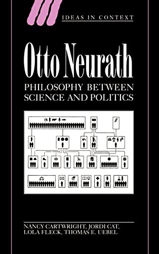 Beispielbild fr Otto Neurath: Philosophy between Science and Politics (Ideas in Context, Series Number 38) [Hardcover] Cartwright, Nancy; Cat, Jordi; Fleck, Lola and Uebel, Thomas E. zum Verkauf von Brook Bookstore On Demand