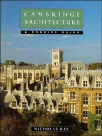 Beispielbild fr Cambridge Architecture: A Concise Guide zum Verkauf von Reuseabook