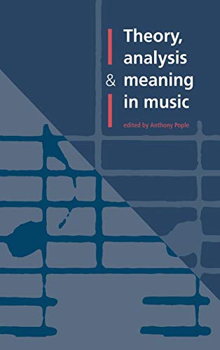 9780521452366: Theory, Analysis and Meaning in Music Hardback