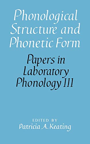 Phonological Structure and Phonetic Form: Papers in Laboratory Phonology III