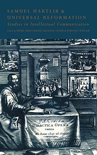 Imagen de archivo de Samuel Hartlib and Universal Reformation : Studies in Intellectual Communication a la venta por Better World Books
