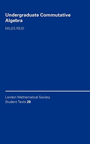 9780521452557: Undergraduate Commutative Algebra Hardback: 29 (London Mathematical Society Student Texts, Series Number 29)