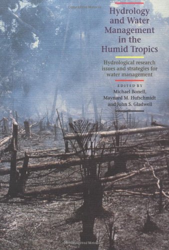 9780521452687: Hydrology and Water Management in the Humid Tropics: Hydrological Research Issues and Strategies for Water Management (International Hydrology Series)