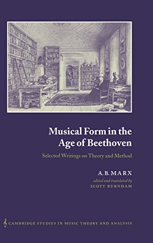 9780521452748: Musical Form in the Age of Beethoven: Selected Writings on Theory and Method (Cambridge Studies in Music Theory and Analysis, Series Number 12)