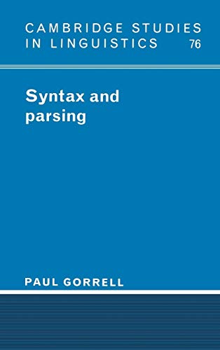 Beispielbild fr Syntax and Parsing (Cambridge Studies in Linguistics, Series Number 76) zum Verkauf von HPB-Red