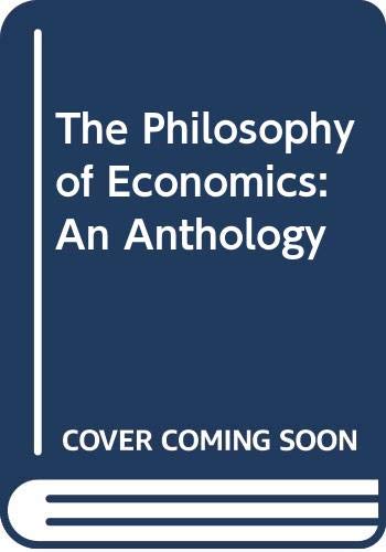 9780521453110: The Philosophy of Economics: An Anthology