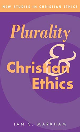9780521453288: Plurality and Christian Ethics Hardback: 4 (New Studies in Christian Ethics, Series Number 4)