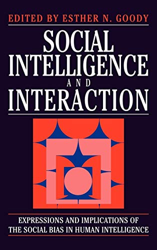 Stock image for Social Intelligence and Interaction: Expressions and implications of the social bias in human intelligence for sale by Book House in Dinkytown, IOBA