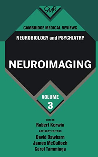 Beispielbild fr Cambridge Medical Reviews: Neurobiology and Psychiatry : Neuroimaging: Vol 003 zum Verkauf von Revaluation Books