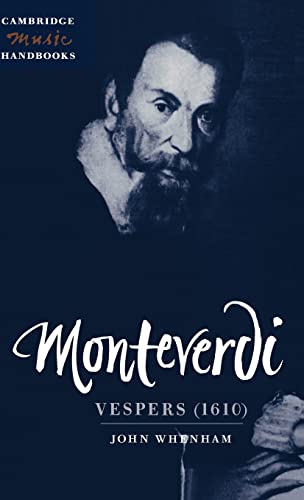 Stock image for Monteverdi: Vespers (1610) (Cambridge Music Handbooks) for sale by Labyrinth Books