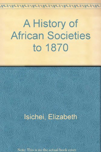 9780521454445: A History of African Societies to 1870