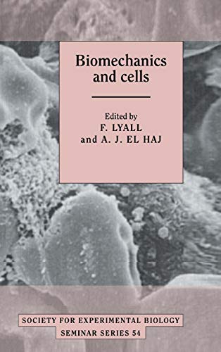 9780521454544: Biomechanics and Cells Hardback: 54 (Society for Experimental Biology Seminar Series, Series Number 54)