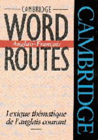 9780521454643: Cambridge Word Routes Anglais-Franais: Lexique thmatique de l'anglais courant