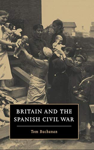 9780521455008: Britain and the Spanish Civil War