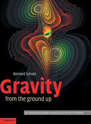 9780521455060: Gravity from the Ground Up: An Introductory Guide to Gravity and General Relativity