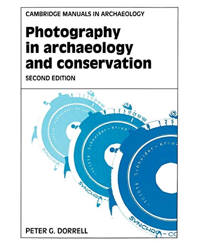 9780521455541: Photography in Archaeology and Conservation 2nd Edition Paperback (Cambridge Manuals in Archaeology)