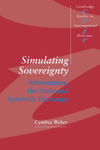 9780521455596: Simulating Sovereignty Paperback: Intervention, the State and Symbolic Exchange: 37 (Cambridge Studies in International Relations, Series Number 37)