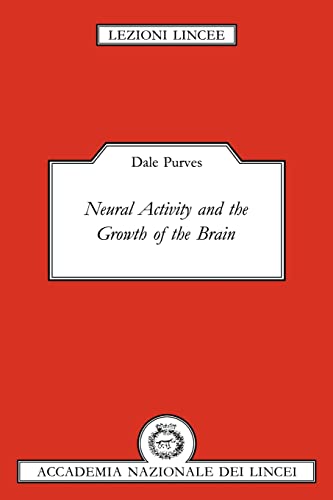 Beispielbild fr Neural Activity and the Growth of the Brain (Lezioni Lincee) zum Verkauf von Open Books