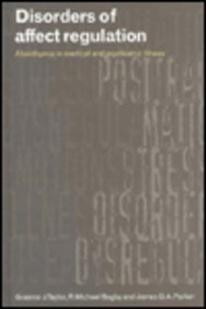 Stock image for Disorders of Affect Regulation: Alexithymia in Medical and Psychiatric Illness for sale by Tim's Used Books  Provincetown Mass.