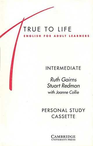 True to Life Intermediate Personal study cassette: English for Adult Learners (9780521456289) by Gairns, Ruth; Redman, Stuart