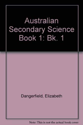 Australian Secondary Science Book 1 (9780521456746) by Dangerfield, Elizabeth; Pike, Thelma; Feutrill, Helen; Holper, Paul; Lloyd, David