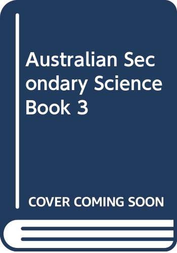 Australian Secondary Science Book 3 (9780521456760) by Dangerfield, Elizabeth; Morton, Robert; Lloyd, David; Pike, Thelma; Feutrill, Helen