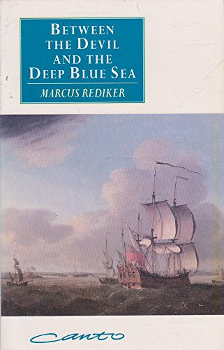 Beispielbild fr Between the Devil and the Deep Blue Sea: Merchant Seamen, Pirates and the Anglo-American Maritime World, 1700 "1750 zum Verkauf von WorldofBooks