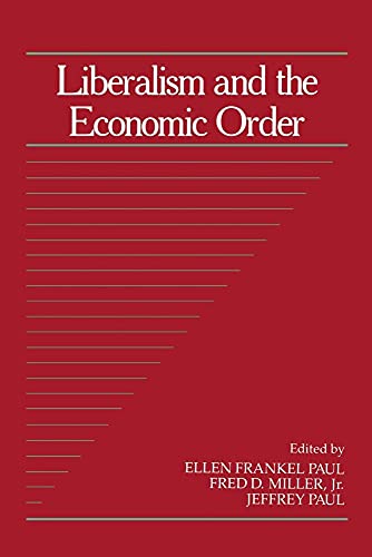 Liberalism And The Economic Order (social Philosophy And Policy, Vol 10 No 2)