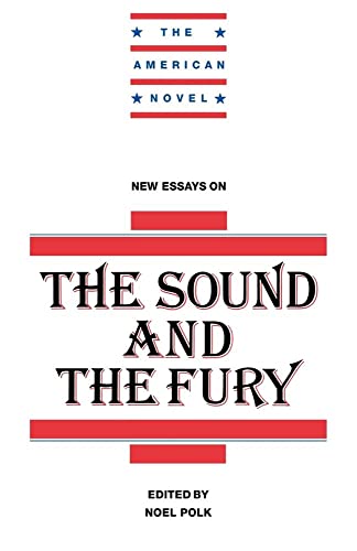 9780521457347: New Essays on The Sound and the Fury (The American Novel)