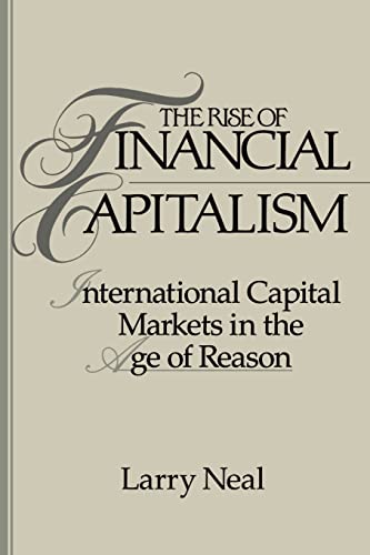 Stock image for The Rise of Financial Capitalism : International Capital Markets in the Age of Reason for sale by Better World Books