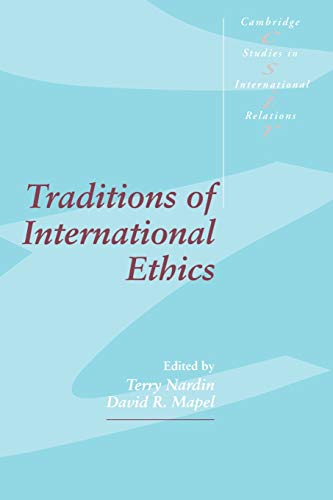 Beispielbild fr Traditions of International Ethics (Cambridge Studies in International Relations, Series Number 17) zum Verkauf von Gulf Coast Books