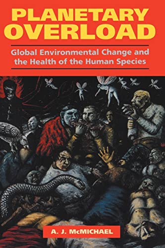 9780521457590: Planetary Overload Paperback: Global Environmental Change and the Health of the Human Species