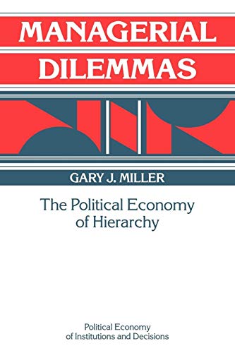 9780521457699: Managerial Dilemmas: The Political Economy of Hierarchy