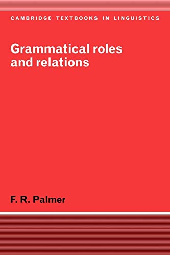 Grammatical Roles and Relations (Cambridge Textbooks in Linguistics)