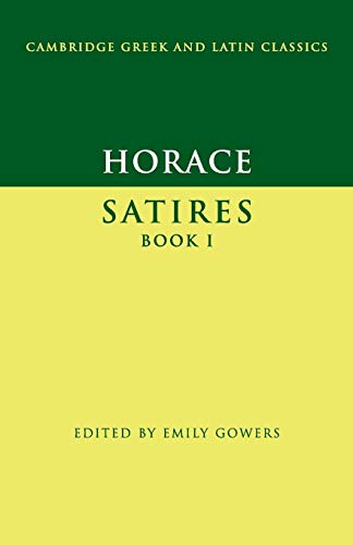 Horace: Satires Book I (Cambridge Greek and Latin Classics) (9780521458511) by Horace