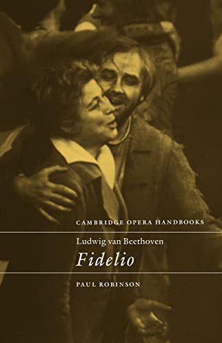 Ludwig van Beethoven: Fidelio. [Cambridge Opera Handbooks].