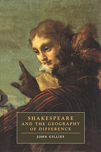 9780521458535: Shakespeare and the Geography of Difference Paperback: 4 (Cambridge Studies in Renaissance Literature and Culture, Series Number 4)