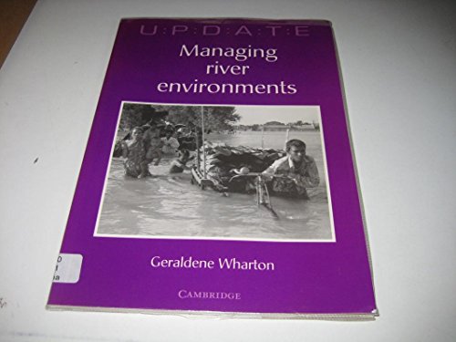 Managing River Environments (Update) (9780521458542) by Wharton, Geraldene